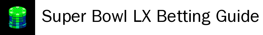 Super Bowl LX Betting Guide logo